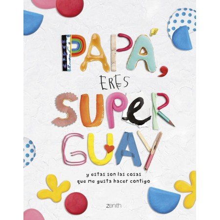 Papá, eres superguay