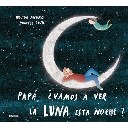 Papá, ¿vamos a ver la luna esta noche?