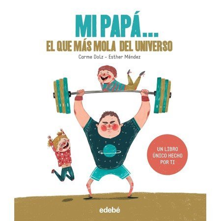 Mi papá. El que más mola del universo