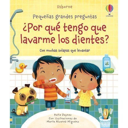 ¿Por qué tengo que lavarme los dientes?