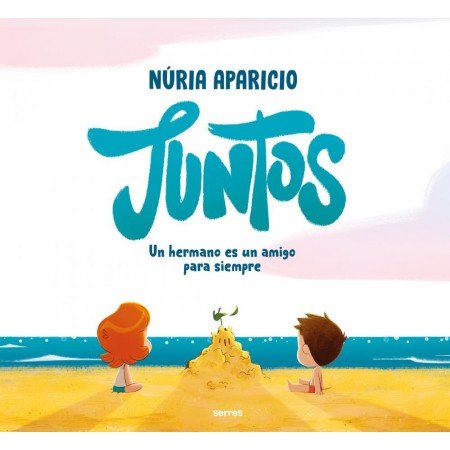 Juntos: un hermano es un amigo para...