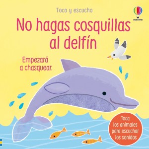 No hagas cosquillas al delfín.