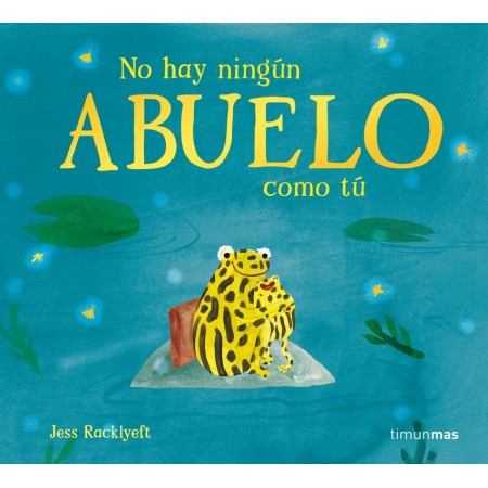 No hay ningún abuelo como tú