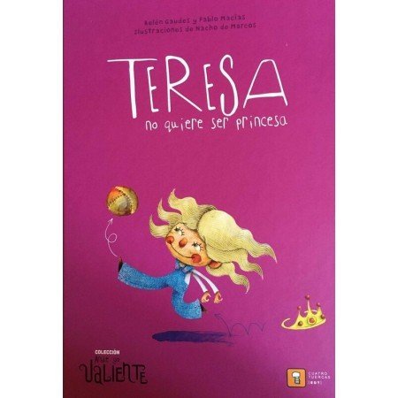 Teresa no quiere ser princesa